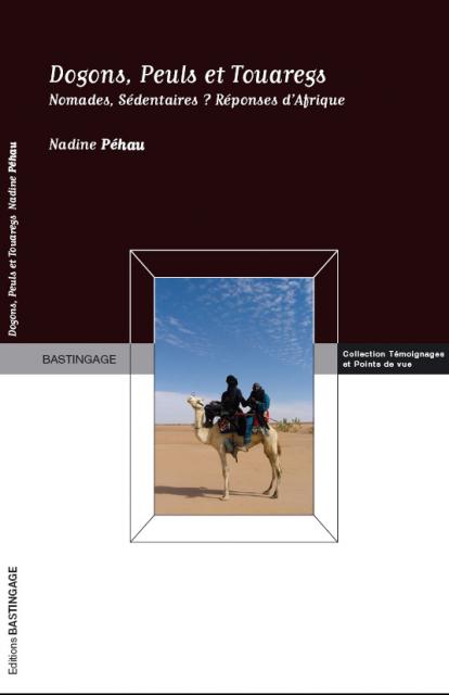 Dogons, Peuls et Touaregs... Nomades, Sédentaires ?